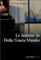 Couverture du livre « Le fantôme de Dona Gracia Mendes » de Naomi Ragen aux éditions Yodea