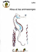 Couverture du livre « Mina et les animasonges » de Laka aux éditions Le Pre Du Plain
