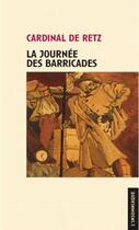 Couverture du livre « La journee des barricades » de Retz (Cardinal De) aux éditions Insomniaque