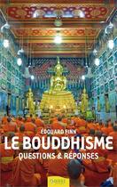 Couverture du livre « Le bouddhisme ; questions et réponses » de Edouard Finn aux éditions Ambre