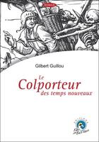Couverture du livre « Le colporteur des temps nouveaux » de Gilbert Guillou aux éditions Le Fou De Bassan