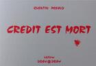 Couverture du livre « Crédit est mort » de Quentin Preaud aux éditions Draw-draw