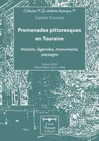 Couverture du livre « Promenades pittoresques en Touraine : histoire, légendes, monuments, paysages (édition 2023) » de Chevalier Casimir aux éditions L'oeil Du Photographe & Drone