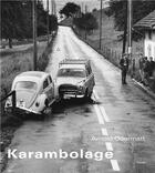 Couverture du livre « Karambolage » de Arnold Odermatt aux éditions Steidl