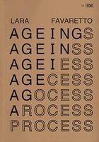 Couverture du livre « Ageing process » de Lara Favaretto aux éditions Sternberg Press