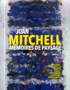 Couverture du livre « Joan Mitchell ; mémoires de paysage ; musée de Caen » de  aux éditions Snoeck Gent