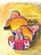 Couverture du livre « Julie » de Roland Feuillas aux éditions Bookelis