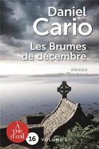 Couverture du livre « Les brumes de décembre » de Daniel Cario aux éditions A Vue D'oeil