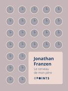 Couverture du livre « Le Cerveau de mon père » de Jonathan Franzen aux éditions Epoints