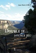 Couverture du livre « Double je double jeu » de Gorce Anne-Marie aux éditions Sydney Laurent