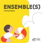 Couverture du livre « Ensemble(s) » de Corinne Dreyfuss aux éditions Thierry Magnier
