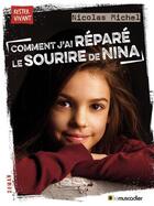 Couverture du livre « Comment j'ai réparé le sourire de Nina » de Michel Nicolas aux éditions Le Muscadier