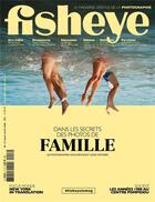Couverture du livre « Fisheye n 17 dans les secrets des photos de famille mars/avril 2016 » de  aux éditions Be Contents