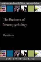 Couverture du livre « The Business of Neuropsychology » de Barisa Mark aux éditions Oxford University Press Usa