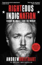 Couverture du livre « Righteous Indignation » de Breitbart Andrew aux éditions Grand Central Publishing