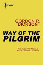 Couverture du livre « Way of the Pilgrim » de Gordon R. Dickson aux éditions Orion Digital