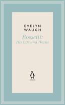 Couverture du livre « Rossetti » de Evelyn Waugh aux éditions Penguin Books Ltd Digital