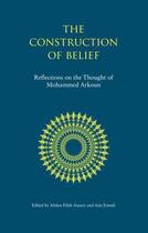 Couverture du livre « The Construction of Belief » de Abdou Filali-Ansary aux éditions Saqi Books Digital