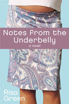 Couverture du livre « Notes From The Underbelly » de Risa Green aux éditions Penguin Group Us