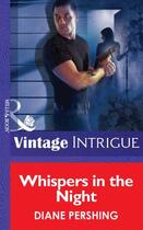 Couverture du livre « Whispers in the Night (Mills & Boon Vintage Intrigue) » de Diane Pershing aux éditions Mills & Boon Series