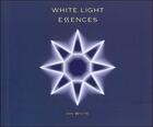 Couverture du livre « White light essences » de Ian White aux éditions Ulmus
