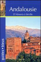 Couverture du livre « Andalousie ; d'Almeria à Séville (édition 2017) » de Collectif Hachette aux éditions Hachette Tourisme