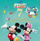 Couverture du livre « 7 histoires pour la semaine ; la maison de Mickey » de Disney aux éditions Disney Hachette