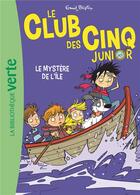 Couverture du livre « Le Club des Cinq junior Tome 2 : le mystère de l'île » de Enid Blyton aux éditions Hachette Jeunesse