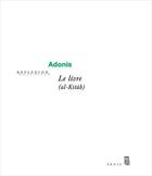 Couverture du livre « Le livre (al-kitab) » de Adonis aux éditions Seuil