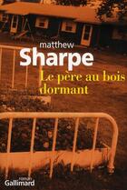 Couverture du livre « Le père au bois dormant » de Sharpe M aux éditions Gallimard