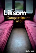 Couverture du livre « Compartiment n° 6 » de Rosa Liksom aux éditions Gallimard