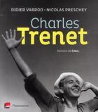 Couverture du livre « Charles Trenet » de Didier Varrod et Nicolas Preschey aux éditions Flammarion