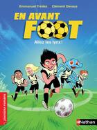 Couverture du livre « En avant foot ; allez les lynx ! » de Clement Devaux et Emmanuel Tredez aux éditions Nathan