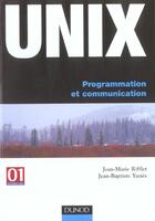 Couverture du livre « Unix - programmation et communication » de Rifflet/Yunes aux éditions Dunod