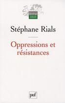 Couverture du livre « Oppression et résistance » de Stephane Rials aux éditions Puf