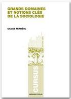 Couverture du livre « Les notions clés de la sociologie » de Gilles Ferreol aux éditions Armand Colin