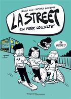 Couverture du livre « La street Tome 4 : en mode collectif » de Cecile Alix et Dimitri Zegboro aux éditions Magnard