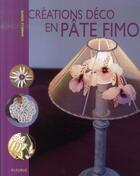 Couverture du livre « Créations déco en pâte fimo » de Isabelle Bonte aux éditions Mango