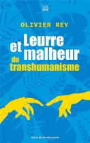 Couverture du livre « Leurre et malheur du transhumanisme » de Olivier Rey aux éditions Les Carnets Ddb