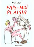 Couverture du livre « Fais-moi plaisir » de Wolinski aux éditions Glenat