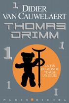 Couverture du livre « Thomas Drimm t.1 ; la fin du monde tombe un jeudi » de Didier Van Cauwelaert aux éditions Albin Michel