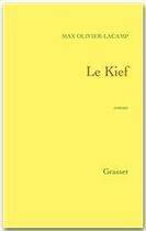 Couverture du livre « Le Kief » de Max Olivier-Lacamp aux éditions Grasset