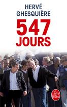 Couverture du livre « 547 jours » de Herve Ghesquiere aux éditions Le Livre De Poche