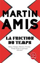 Couverture du livre « La friction du temps » de Martin Amis aux éditions Le Livre De Poche