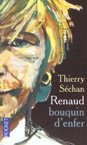 Couverture du livre « Renaud, Bouquin D'Enfer » de Thierry Sechan aux éditions Pocket