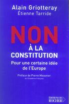 Couverture du livre « Non a la constitution » de Etienne Tarride aux éditions Rocher