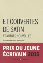 Couverture du livre « Et couvertes de satin et autres nouvelles » de  aux éditions Buchet Chastel