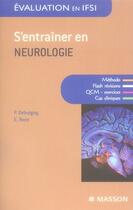 Couverture du livre « S'entraîner en neurologie » de Debuigvy-P+Roze-E aux éditions Elsevier-masson