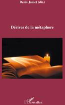 Couverture du livre « Dérives de la métaphore » de Denis Jamet aux éditions L'harmattan