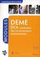 Couverture du livre « DEME ; DC4 ; implication dans les dynamiques institutionnelles ; modules » de Michel Billet et Eric Furstos aux éditions Vuibert